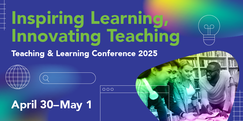 promotional image for the 2025 teaching and learning conference April 30-May 1